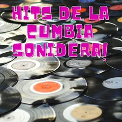 Hits De La Cumbia Sonidera!