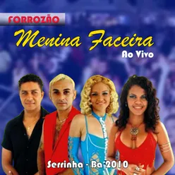 MENINA FACEIRA - SERRINHA- BA AO VIVO 2010