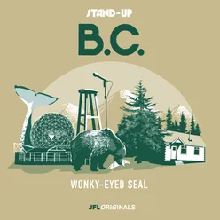 Stand-Up B.C.: Wonky-Eyed Seal