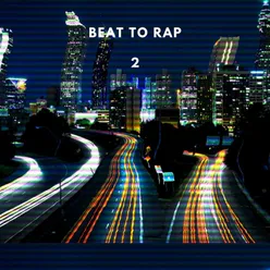 Beat to Rap 2