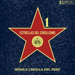 Estrellas del criollismo 1. Música criolla del Perú
