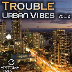 Trouble: Urban Vibes, Vol. 2