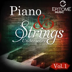 Piano and Strings Underscore, Vol. 1