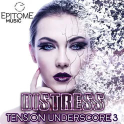 Distress: Tension Underscore, Vol. 3