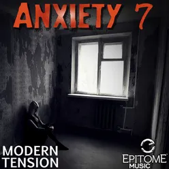 Anxiety: Modern Tension, Vol. 7