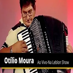 OTÍLIO MOURA AO VIVO NA LEBLON