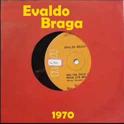 Evaldo Braga - CANTO PRA VOCÊ CHORAR