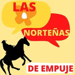 Las Norteñas De Empuje