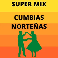 Super Mix Cumbias Norteñas