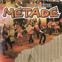 Banda Metade, Vol. 7 (Ao Vivo no Clube Português Recife, PE)