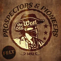 The Old West: Prospectors &amp; Pioneers