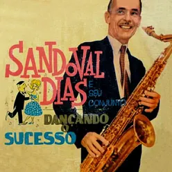 SANDOVAL DIAS E SEU CONJUNTO - Dançando Sucessos 1961