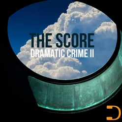 The Score II: Dramatic Crime