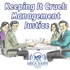 Keeping It Cruel: Management Justice