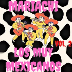 Los Muy Mexicanos Con Mariachi, Vol. 2