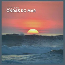 Meditar: Ondas do Mar (parte doze)