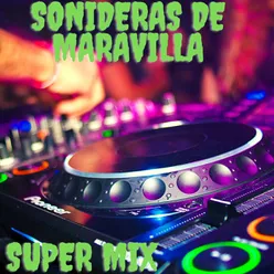 Super Mix Sonideras De Maravilla
