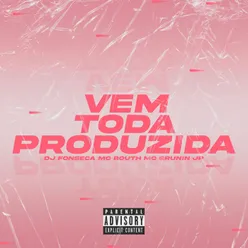 Vem Toda Produzida