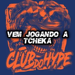 VEM JOGANDO A TCHEKA