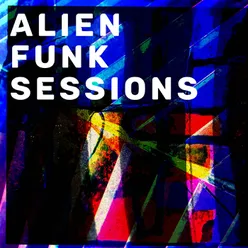 Alien Funk Sessions