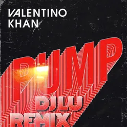 Valentino Khan Pump (REMIX)
