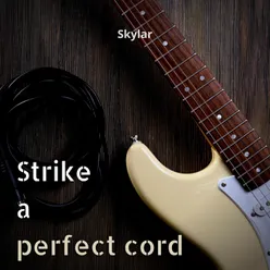 strike a perfect cord