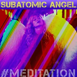 Subatomic Angel III