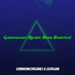 Georgian Gandagana - Remix Bass Bossted