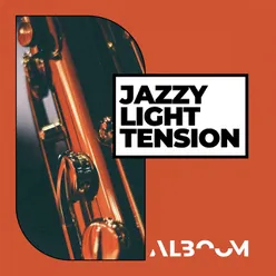 Jazzy Light Tension