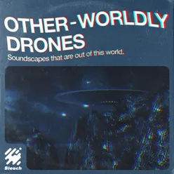 Other-Worldly Drones