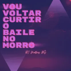 Vou Voltar Curtir o Baile No Morro - Eletro