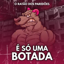 É só uma botada