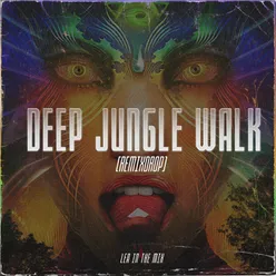 Deep Jungle Walk - Remixdrop