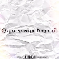 O QUE VOCÊ SE TORNOU?