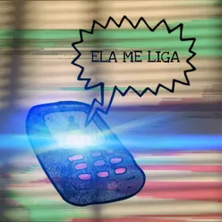 Ela me liga