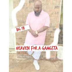 Heaven for a Gangsta