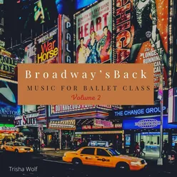 Broadway's Back: Music for Ballet Class, Vol. 2