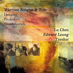 Wartime Sonatas &amp; Trio: Debussy, Prokofiev &amp; Shostakovich