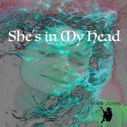 She's in My Head