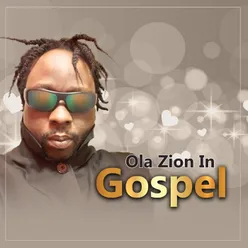 Ola Zion in Gospel