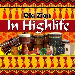 Ola Zion In Highlife