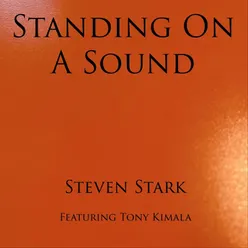 Standing on a Sound (feat. Tony Kimala)