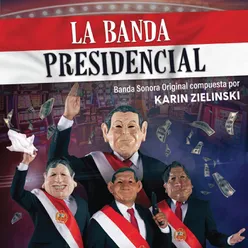 El Destape de la Banda Presidencial y Créditos Finales