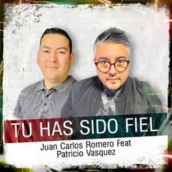 Tu Has Sido Fiel (feat. Patricio Vasquez)