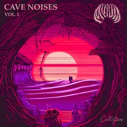 Cave Noises, Vol. I