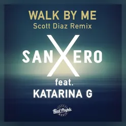 Walk By Me (Scott Diaz Grand Plan Dub)