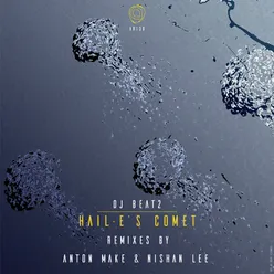 Hail-E's Comet Nishan Lee Remix