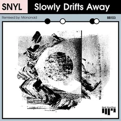 Slowly Drifts Away Instrumental Remix