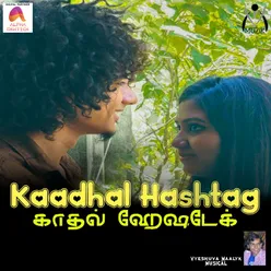 Kaadhal Hashtag