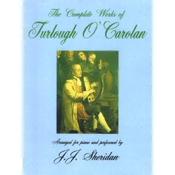 The Complete Works Of Turlough O'Carolan (1670 - 1738)